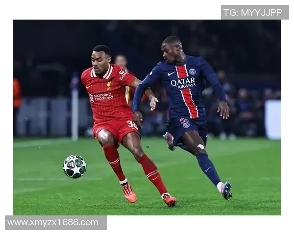 巴黎圣日耳曼与利物浦最新阵容对比分析及战术解析 巴黎圣日耳曼与利物浦最新阵容对比分析及战术解析